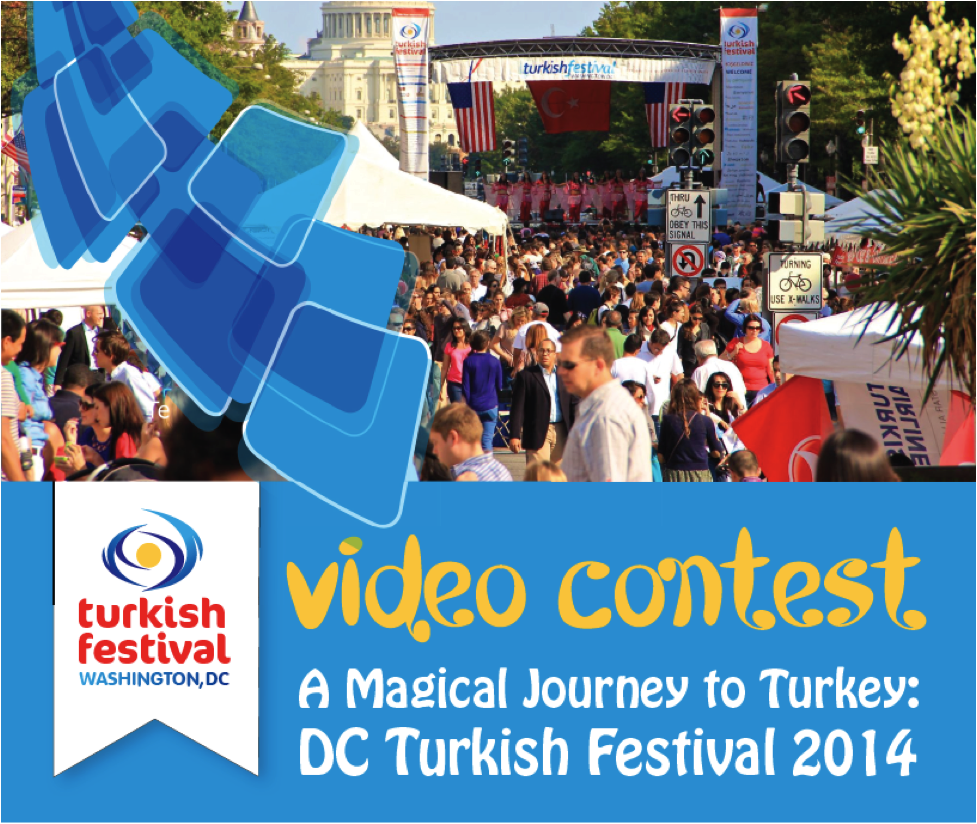 Video Contest  A Magical Journey to Turkey:  DC Turkish Festival 2014 